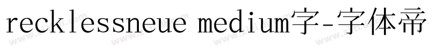 recklessneue medium字字体转换